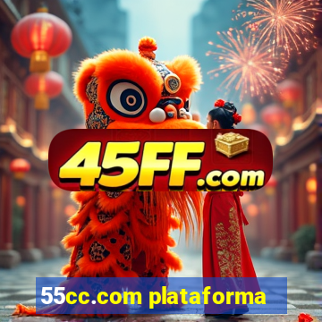 55cc.com plataforma